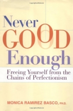 Cover art for Never Good Enough: Freeing Yourself from the Chains of Perfectionism