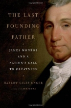 Cover art for The Last Founding Father: James Monroe and a Nation's Call to Greatness