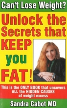 Cover art for Can't Lose Weight? Unlock the Secrets that Keep You Fat!