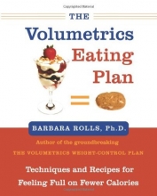 Cover art for The Volumetrics Eating Plan: Techniques and Recipes for Feeling Full on Fewer Calories