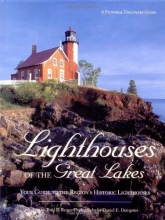 Cover art for Lighthouses of the Great Lakes: Your Ultimate Guide to the Region's Historic Lighthouses (Pictorial Discovery Guide)