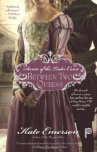 Cover art for Between Two Queens (Secrets of the Tudor Court)