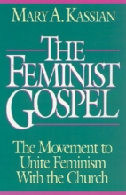 Cover art for The Feminist Gospel: The Movement to Unite Feminism with the Church