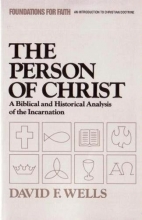 Cover art for The Person of Christ: A Biblical and Historical Analysis of the Incarnation (Foundations for faith)