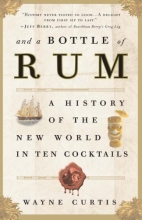 Cover art for And a Bottle of Rum: A History of the New World in Ten Cocktails