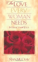 Cover art for Love Every Woman Needs, The: Intimacy with Jesus