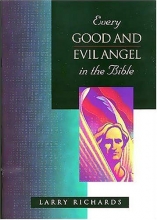 Cover art for Every Good and Evil Angel in the Bible (The Everything in the Bible Series)