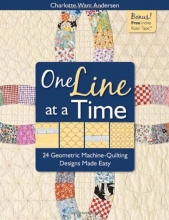 Cover art for One Line at a Time: 24 Geometric Machine-Quilting Designs Made Easy [With Inchie Ruler Tape]