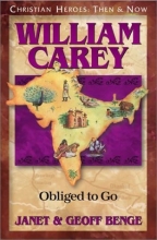 Cover art for William Carey: Obliged to Go (Christian Heroes: Then & Now)