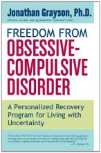 Cover art for Freedom from Obsessive Compulsive Disorder: A Personalized Recovery Program for Living with Uncertainty