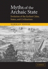 Cover art for Myths of the Archaic State: Evolution of the Earliest Cities, States, and Civilizations