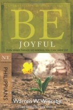 Cover art for Be Joyful (Philippians): Even When Things Go Wrong, You Can Have Joy (The BE Series Commentary)