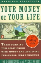Cover art for Your Money or Your Life: Transforming Your Relationship with Money and Achieving Financial MORE