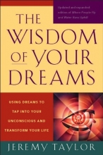 Cover art for The Wisdom of Your Dreams: Using Dreams to Tap into Your Unconscious and Transform Your Life