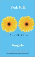 Cover art for Fresh Milk: The Secret Life of Breasts