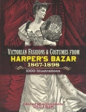 Cover art for Victorian Fashions and Costumes from Harper's Bazar, 1867-1898 (Dover Fashion and Costumes)