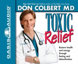 Cover art for Toxic Relief: Restore Health and Energy Through Fasting and Detoxification (Healthy Living Series)