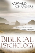 Cover art for Biblical Psychology:  Christ-Centered Solutions for Daily Problems (OSWALD CHAMBERS LIBRARY)