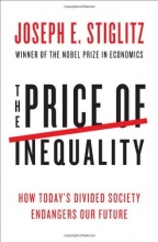 Cover art for The Price of Inequality: How Today's Divided Society Endangers Our Future