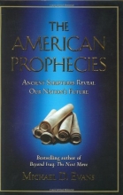 Cover art for The American Prophecies: Ancient Scriptures Reveal Our Nation's Future