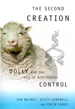 Cover art for The Second Creation: Dolly and the Age of Biological Control