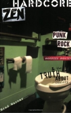 Cover art for Hardcore Zen: Punk Rock, Monster Movies and the Truth About Reality
