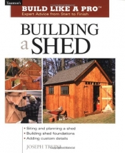 Cover art for Building a Shed: Siting and Planning a Shed, Building Shed Foundations, Adding Custom Details (Build Like a Pro Series)