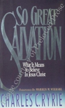 Cover art for So Great Salvation: What It Means to Believe In Jesus Christ