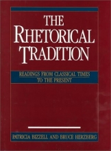 Cover art for The Rhetorical Tradition: Readings from Classical Times to the Present