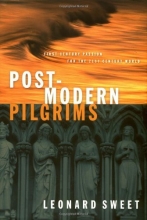 Cover art for Post-Modern Pilgrims: First Century Passion for the 21st Century Church