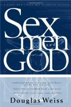 Cover art for Sex, God And Men: A godly man's road map to sexual success