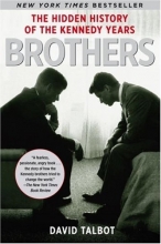 Cover art for Brothers: The Hidden History of the Kennedy Years