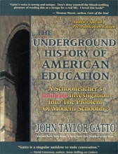 Cover art for The Underground History of American Education: A School Teacher's Intimate Investigation Into the Problem of Modern Schooling
