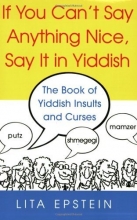 Cover art for If You Can't Say Anything Nice, Say It In Yiddish