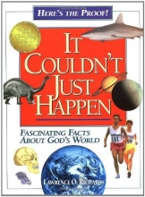 Cover art for It Couldn't Just Happen: Fascinating Facts About God's World