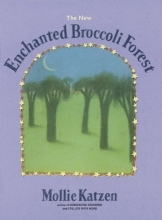 Cover art for The New Enchanted Broccoli Forest (Mollie Katzen's Classic Cooking)