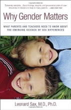 Cover art for Why Gender Matters: What Parents and Teachers Need to Know about the Emerging Science of Sex Differences