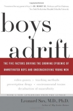 Cover art for Boys Adrift: The Five Factors Driving the Growing Epidemic of Unmotivated Boys and Underachieving Young Men
