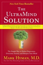 Cover art for The UltraMind Solution: The Simple Way to Defeat Depression, Overcome Anxiety, and Sharpen Your Mind