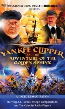 Cover art for Yankee Clipper and the Adventure of the Golden Sphinx: A Radio Dramatization