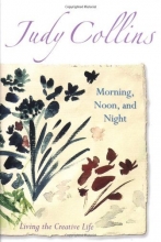 Cover art for Morning, Noon, and Night: Living the Creative Life