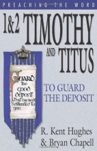 Cover art for 1-2 Timothy and Titus: To Guard the Deposit (Preaching the Word)