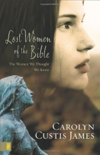 Cover art for Lost Women of the Bible: The Women We Thought We Knew