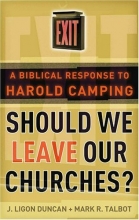 Cover art for Should We Leave Our Churches?: A Biblical Response to Harold Camping