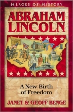 Cover art for Abraham Lincoln: A New Birth of Freedom (Heroes of History)