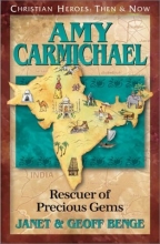 Cover art for Amy Carmichael: Rescuer of Precious Gems (Christian Heroes: Then & Now)