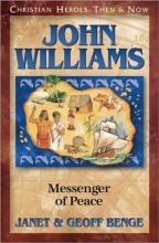 Cover art for John Williams: Messenger of Peace (Christian Heroes: Then & Now)