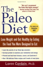 Cover art for The Paleo Diet: Lose Weight and Get Healthy by Eating the Food You Were Designed to Eat