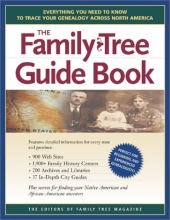 Cover art for The Family Tree Guidebook: Everything You Need to Know to Trace Your Genealogy Across North America