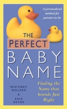 Cover art for The Perfect Baby Name: Finding the Name that Sounds Just Right